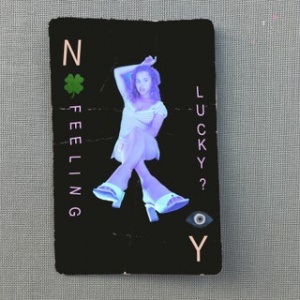 "Feeling Lucky?" by  Nilüfer Yanya