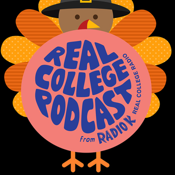 Thanksgiving: Real College Podcast