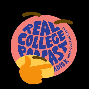 Things I Mean to Know: Real College Podcast