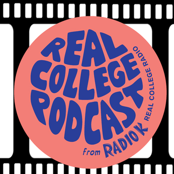 Film: Real College Podcast