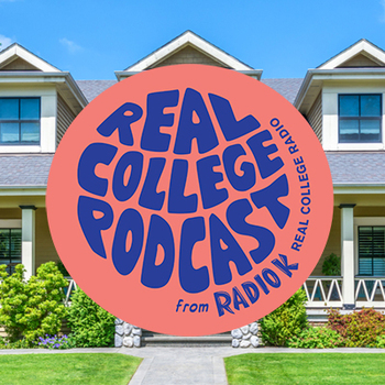 Making a House a Home: Real College Podcast