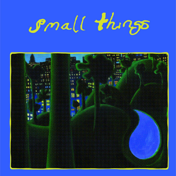 " Small Things" by Nick Hakim & Roy Nathanson