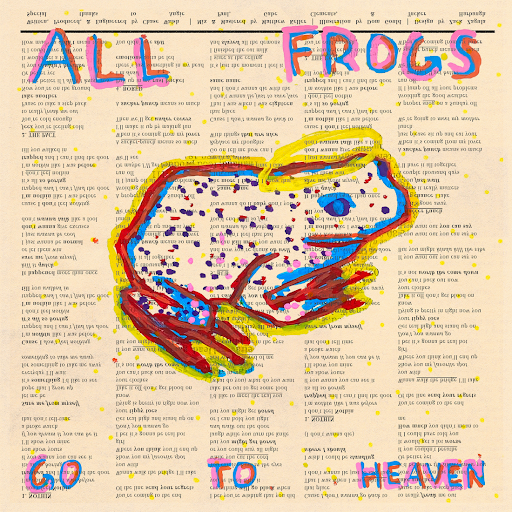 All Frogs Go To Heaven album cover