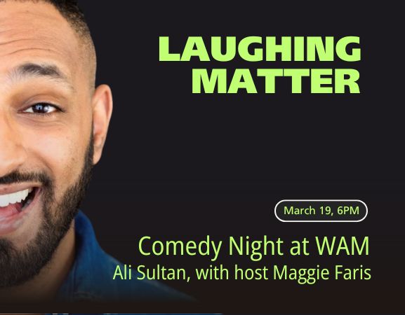 Laughing Matter: Comedy Night at WAM